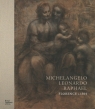 Michelangelo, Leonardo, Raphael. Florence c. 1504 wer. angielska Scott Nethersole