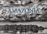 Sebastiao Salgado. Amazonia wer. angielska Opracowanie zbiorowe