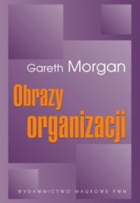Obrazy organizacji - Morgan Gareth