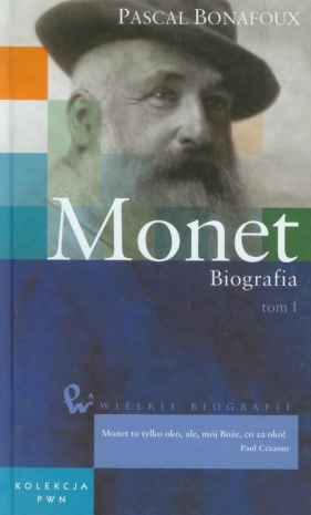 Wielkie biografie Tom 29 Monet Biografia Tom 1 - Bonafoux Pascal<br />