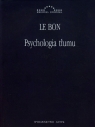 Psychologia tłumu Le Bon Gustaw