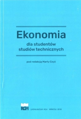 Ekonomia dla studentów studiów technicznych - Marta Czyż