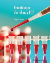 Hematologia dla lekarzy POZ - Grzegorz Charliński