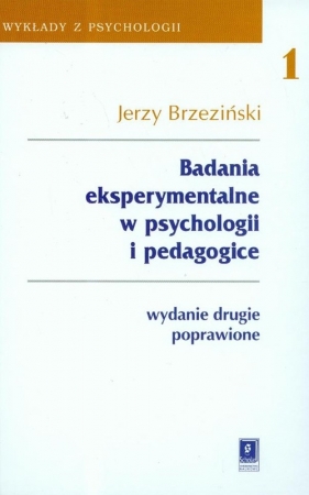 Badania eksperymentalne w psychologii i pedagogice - Brzeziński Jerzy
