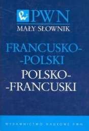 Mały słownik francusko-polski polsko-francuski