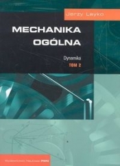 Mechanika ogólna Tom 2 Dynamika