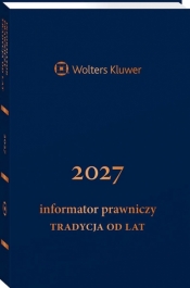 Informator Prawniczy. Tradycja od lat 2027 (granatowy format B6) - Opracowanie zbiorowe
