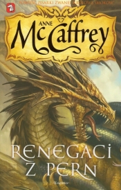 Jeźdźcy smoków z Pern 10 Renegaci z Pern - Anne McCaffrey