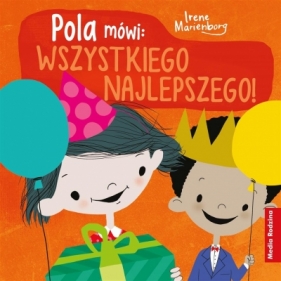 Pola mówi: Wszystkiego najlepszego! - Irene Marienborg