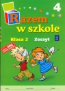 Razem w szkole 2 Zeszyt 4 Szkoła podstawowa Mejnartowicz-Abou-Ali Kamila, Warakomska Małgorzata