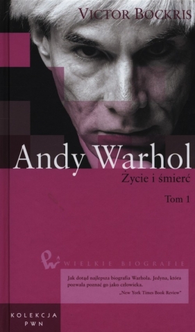 Andy Warhol Życie i śmierć Tom 1 - Bockris Victor