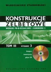 Konstrukcje żelbetowe Tom 3 z płytą CD