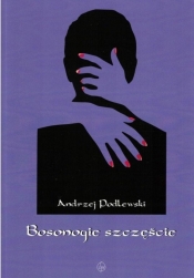 Bosonogie szczęście - Andrzej Podlewski