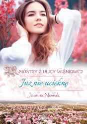 Już nie ucieknę - Joanna Nowak