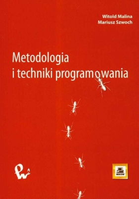 Metodologia i techniki programowania - Malina Witold, Szwoch Mariusz