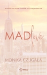 Mad love Monika Czugała