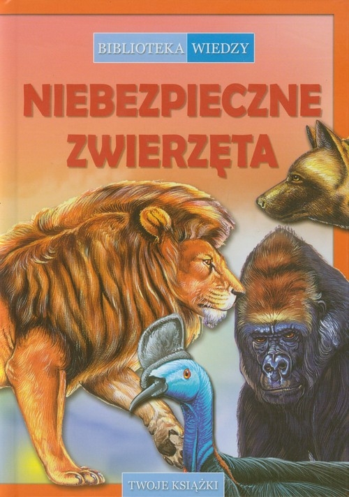 Biblioteka wiedzy Niebezpieczne zwierzęta