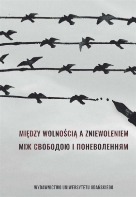 Między wolnością a zniewoleniem - Klassa Barbara, Leonid Zaszkilniak
