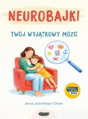 Neurobajki. Twój wyjątkowy mózg - Anna Jaźwińska-Chren
