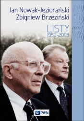 Jan Nowak Jeziorański Zbigniew Brzeziński Listy 1959-2003 - Platt Dobrosława
