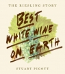 The Riesling Story Best White Wine on Earth Stuart Pigott