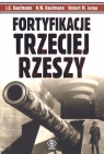 Fortyfikacje Trzeciej Rzeszy Niemieckie umocnienia i systemy obrony w II Kaufmann J.E., Kaufmann H.W., Jurga Robert M.