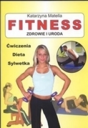 Fitness. Zdrowie i uroda