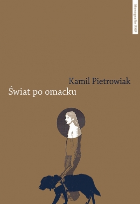 Świat po omacku - Pietrowiak Kamil