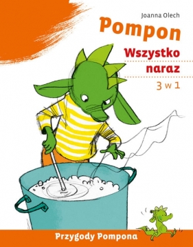Pompon Wszystko naraz - Joanna Olech