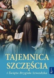Tajemnica szczęścia i Święta Brygida Szwedzka - Małgorzata Pabis