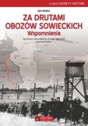 Za drutami obozów sowieckich Wspomnienia - Jan Bober