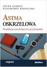 Astma oskrzelowa Perspektywa psychologiczno-egzystencjalna Gierus Jacek, Popielski Kazimierz