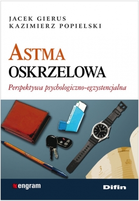 Astma oskrzelowa - Gierus Jacek, Popielski Kazimierz
