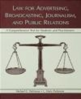 Law for Advertising, Broadcasting, Journalism, and Public Relations Marie Parkinson, Michael Parkinson
