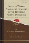 Index to Words, Names, and Subjects in the Heavenly Arcana Disclosed, Vol. 20 Swedenborg Emanuel