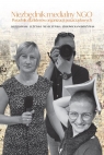 Niezbędnik medialny NGO Poradnik dla liderów organizacji pozarządowych Opracowanie zbiorowe