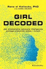 Girl Decoded. - Rana el Kaliouby, Carol Colman