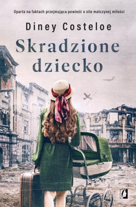 Skradzione dziecko - Diney Costeloe