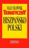 Mały słownik tematyczny hiszpańsko-polski Jan Krzyżanowski