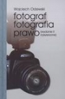 Fotograf fotografia prawo  Wojciech Orżewski