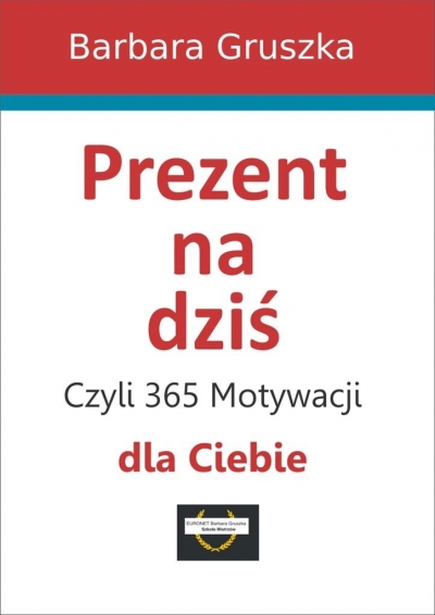 Prezent na dziś, czyli 365 motywacji dla Ciebie