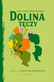 Dolina Tęczy - Lucy Maud Montgomery