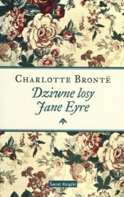 Dziwne losy Jane Eyre - Charlotte Brontë