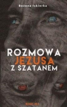 Rozmowa Jezusa z Szatanem - Iskierka Bożena