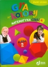 Gra w kolory 2 Matematyka Podręcznik z ćwiczeniami część 4 szkoła Sokołowska Beata