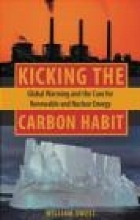 Kicking the Carbon Habit William Sweet, W Sweet
