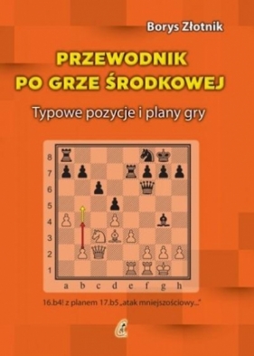 Przewodnik po grze środkowej - Borys Złotnik