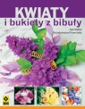 Kwiaty i bukiety z bibuły Bojrakowska-Przeniosło Agnieszka