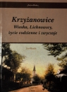 Krzyżanowice Wioska, Lichnowscy, życie codzienne i zwyczaje Bindacz Justyna