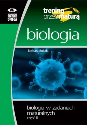 Biologia w zadaniach maturalnych. Część 2 - Barbara Bukała